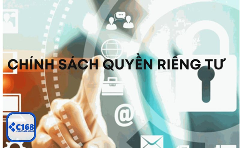 Quyền Riêng Tư - Quyền Riêng Tư tại c1688: Tổng quan chính sách
